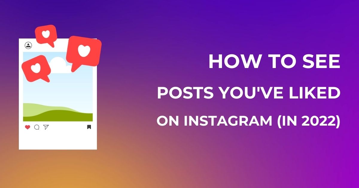 How To See Posts Youve Liked On Instagram